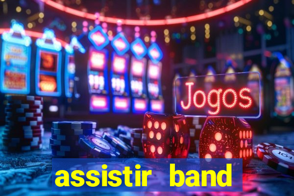 assistir band sports ao vivo